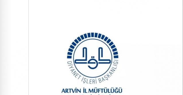 Artvin İl Müftülüğünden Duyuru