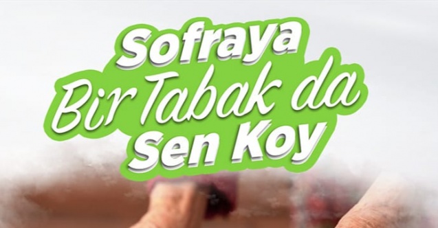 "HAYDİ ARTVİN GÖNÜL BAĞI KURMAK İÇİN SOFRAYA BİR TABAK DA SEN KOY"