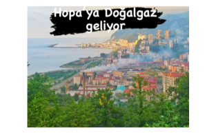 HOPA VE ARHAVİ İÇİN DOĞAL GAZ ÇALIŞMALARI HIZLANDI